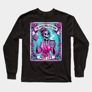 The Overstimulated Mom Long Sleeve T-Shirt